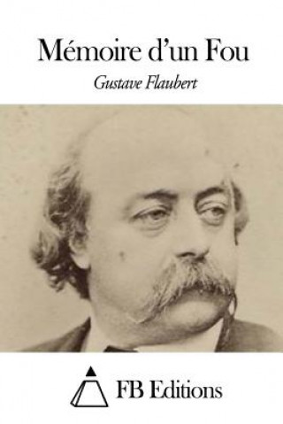 Knjiga Mémoire d'un Fou Gustave Flaubert