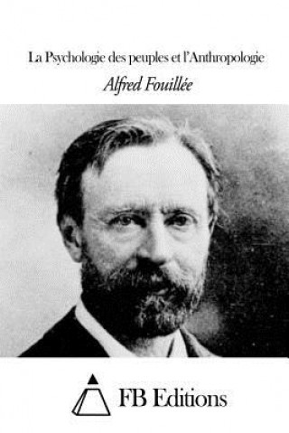Kniha La Psychologie des peuples et l'Anthropologie Alfred Fouillee