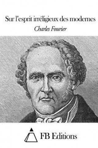 Carte Sur l'esprit irréligieux des modernes Charles Fourier