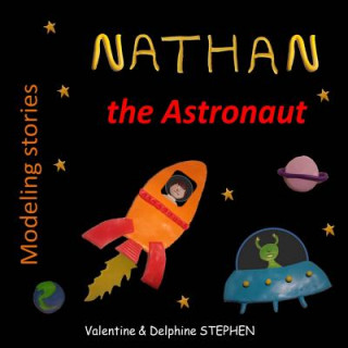 Kniha Nathan the Astronaut Valentine Stephen
