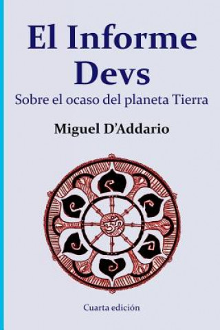 Kniha El informe Devs: Sobre el ocaso del planeta Tierra Miguel D'Addario