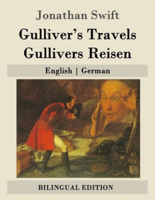 Könyv Gulliver's Travels / Gullivers Reisen: English - German Jonathan Swift