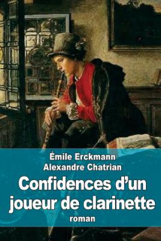 Kniha Confidences d'un joueur de clarinette Emile Erckmann