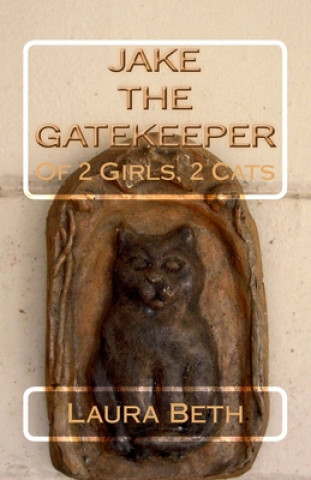 Knjiga Jake: The Gatekeeper Laura Beth