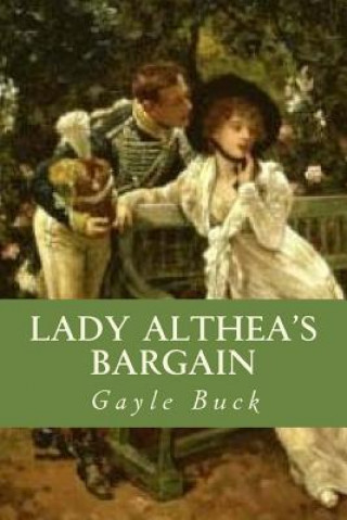 Knjiga Lady Althea's Bargain Gayle Buck