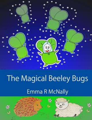 Knjiga The Magical Beeley Bugs Emma R McNally