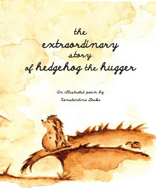 Kniha The extraordinary story of hedgehog the hugger K L Louka