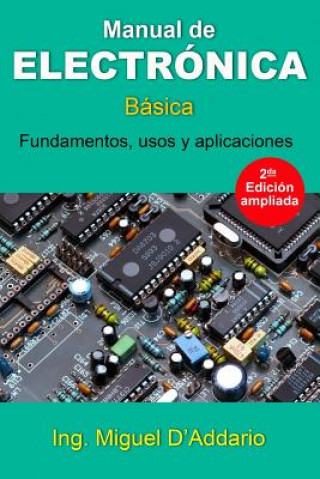 Kniha Manual de electrónica: Básica Miguel D'Addario