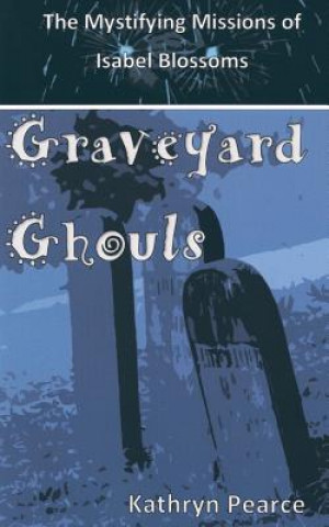 Knjiga Graveyard Ghouls Kathryn Pearce