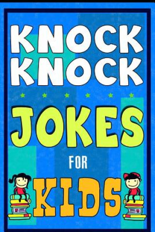 Knjiga Knock Knock Jokes For Kids Book: The Most Brilliant Collection of Brainy Jokes for Kids. Hilarious and Cunning Joke Book for Early and Beginner Reader Mike Ferris