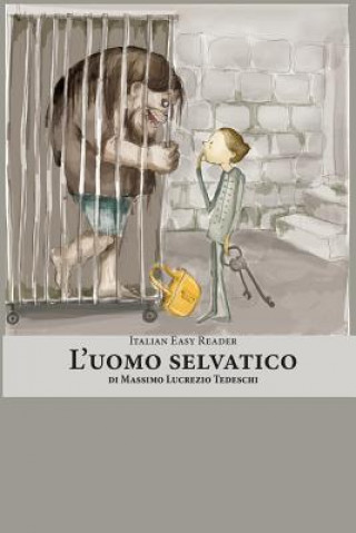 Книга Italian Easy Reader: L'Uomo Selvatico Massimo Lucrezio Tedeschi