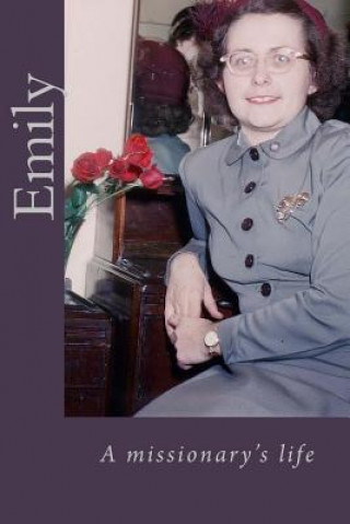 Boek Emily: A missionary's life Emily L Keyes