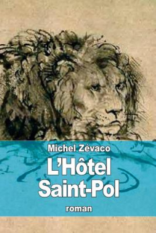 Книга L'Hôtel Saint-Pol Michel Zévaco