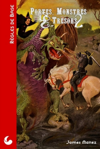 Kniha Portes, Monstres & Tresors: Un jeu d'aventures fantastiques James Manez
