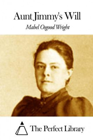 Kniha Aunt Jimmy's Will Mabel Osgood Wright