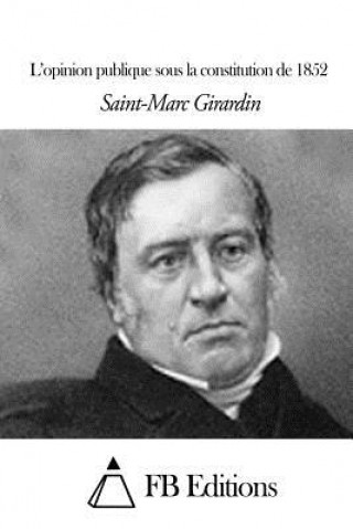 Kniha L'opinion publique sous la constitution de 1852 Saint-Marc Girardin