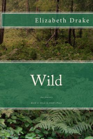 Книга Wild: the journey Elizabeth Drake