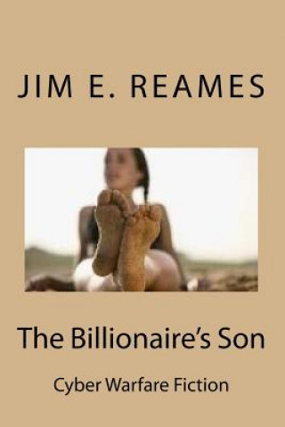 Kniha The Billionaire's Son MR Jim E Reames