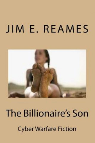 Book The Billionaire's Son MR Jim E Reames