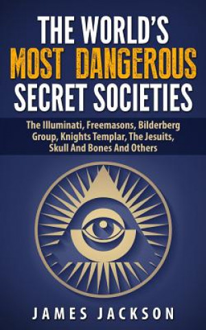 Carte World's Most Dangerous Secret Societies James Jackson