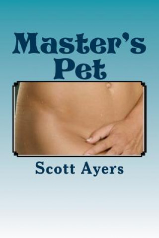 Könyv Master's Pet Scott Ayers