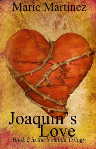 Книга Joaquin's Love Marie Martinez