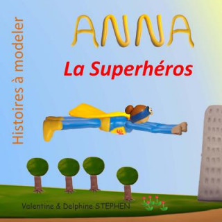 Buch Anna la Superheros Valentine Stephen