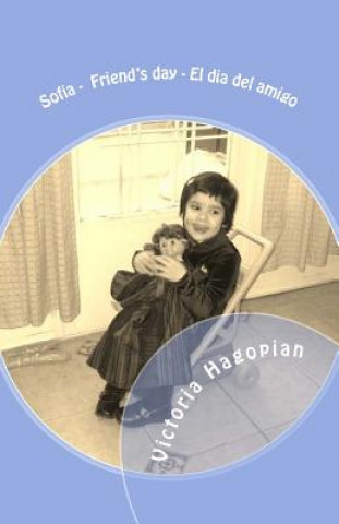 Kniha Sofia: Friend's day Victoria Hagopian