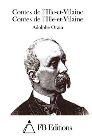 Книга Contes de l'Ille-et-Vilaine Adolphe Orain