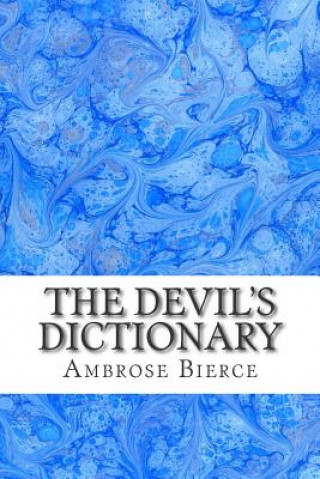 Carte The Devil's Dictionary: (Ambrose Bierce Classics Collection) Ambrose Bierce