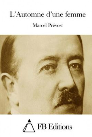 Knjiga L'Automne d'une femme Marcel Prevost