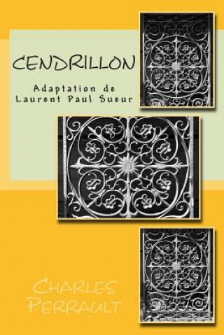 Kniha Cendrillon: Adaptation de Laurent Paul Sueur Charles Perrault