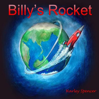 Kniha Billy's Rocket MR Harley J Spencer