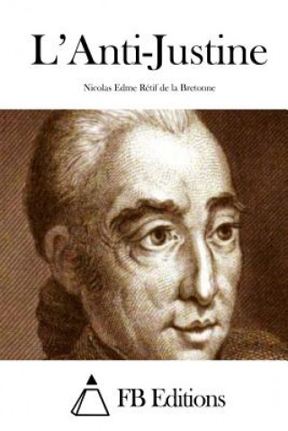 Книга L'Anti-Justine Nicolas Edme Retif De La Bretonne