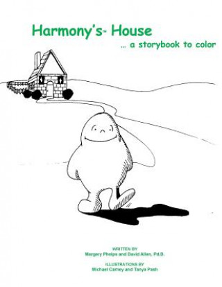 Kniha Hamony's house...a storybook to color Margery Phelps