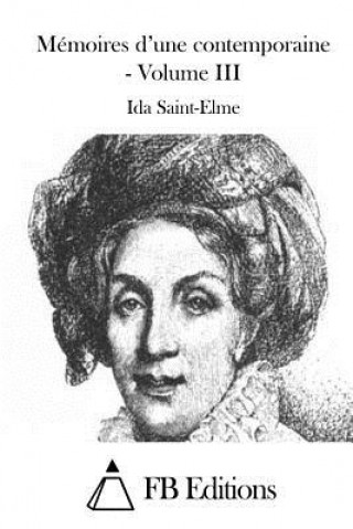 Kniha Mémoires d'une contemporaine - Volume III Ida Saint-Elme