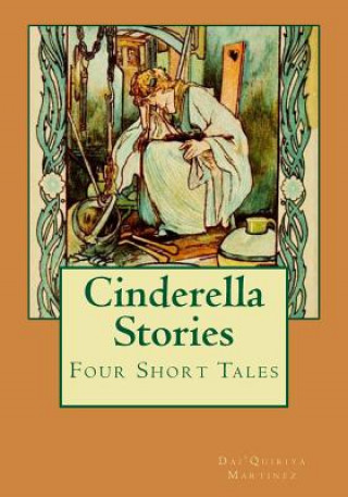 Kniha Cinderella Stories: Four Short Stories Dai'quiriya Martinez