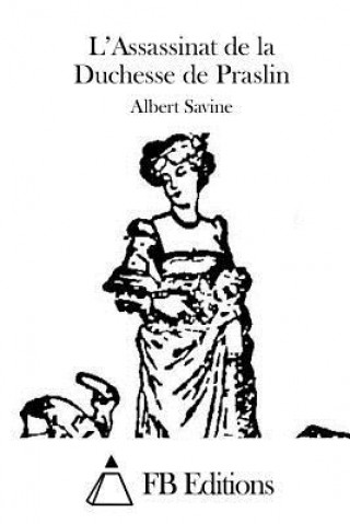 Kniha L'Assassinat de la Duchesse de Praslin Albert Savine