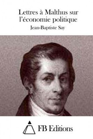 Kniha Lettres ? Malthus sur l'économie politique Jean-Baptiste Say