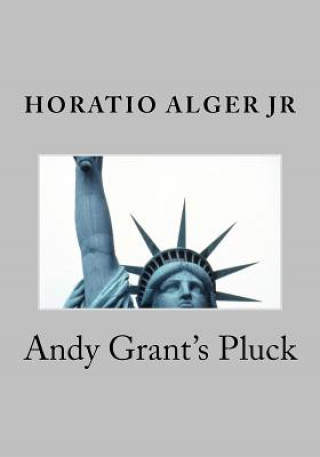 Carte Andy Grant's Pluck Horatio Alger Jr