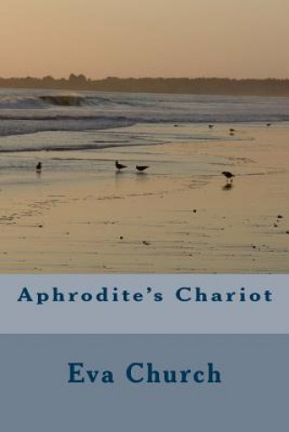 Book Aphrodite's Chariot Mrs Eva Church