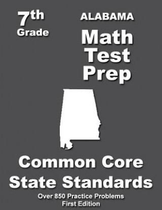 Carte Alabama 7th Grade Math Test Prep: Common Core Learning Standards Teachers' Treasures