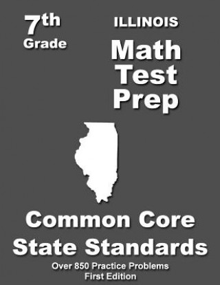 Book Illinois 7th Grade Math Test Prep: Common Core Learning Standards Teacher's Treasures