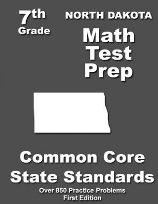 Kniha North Dakota 7th Grade Math Test Prep: Common Core Learning Standards Teachers' Treasures