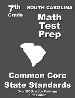 Könyv South Carolina 7th Grade Math Test Prep: Common Core Learning Standards Teachers' Treasures