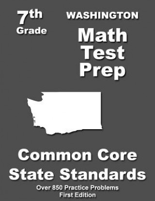 Kniha Washington 7th Grade Math Test Prep: Common Core Learning Standards Teachers' Treasures