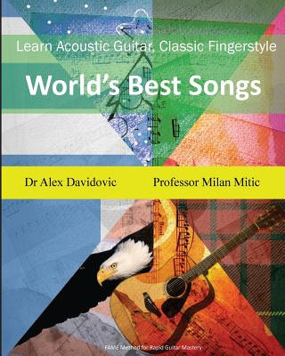 Könyv Learn Acoustic Guitar, Classic Fingerstyle: World's Best Songs Dr Alex Davidovic