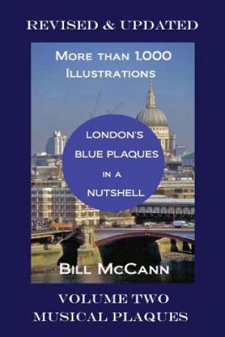 Kniha London's Blue Plaques in a Nutshell: Volume Two: Musical Plaques Bill McCann