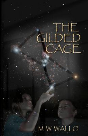 Knjiga The Gilded Cage: Orion Returns M W Wallo