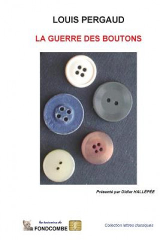 Kniha La guerre des boutons Louis Pergaud